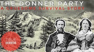 True Horror The Donner Party Tragedy A Gruesome Survival Story [upl. by Qifahs611]