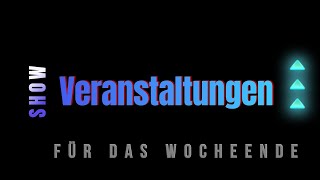 Veranstaltungen  Wochenende  592024 [upl. by Yllil]