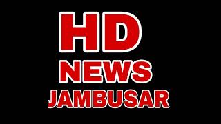 HD NEWS jambusar is live [upl. by Zeke96]