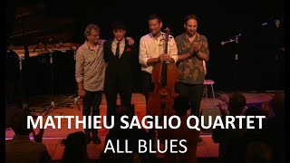 MATTHIEU SAGLIO QUARTET  All Blues  Live  CAI Zaragoza August 24 [upl. by Venu132]