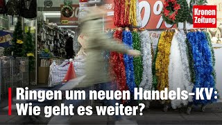 Ringen um neuen HandelsKV Wie geht es weiter  kronetv NEWS [upl. by Saunder]