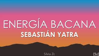 Sebastián Yatra  Energía Bacana Letra [upl. by Adalie]