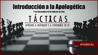 Tácticas Sesión 2 Introducción a la Apologética y su importancia en la Iglesia Hoy [upl. by Toms]