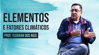 Elementos e Fatores Climáticos Tempo e Clima [upl. by Heber]