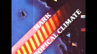 Mark  Tropical Climate [upl. by Caruso383]