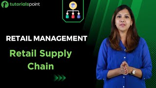 Retail Management  Retail Supply Chain  Tutorialspoint [upl. by Reiko]