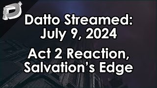 Datto Stream Act 2 Reactions Salvations Edge Exotic Farming  July 9 2024 [upl. by Tireb]