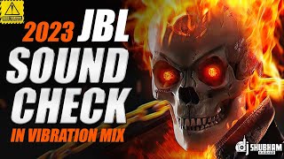 Sound Check Dj Hard Bass Vibration  jbl dj song  2023 dj sound check  Dj SHubham Haldaur [upl. by Dygall]