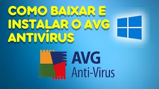 Como baixar e instalar o AVG Antivirus gratis atualizado 2022 [upl. by Honorine]