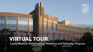 Anesthesiology Residency and Fellowship Virtual Tour at Loyola Medicine [upl. by Ydneh]