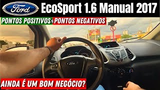 Ford EcoSport 16 Manual 2017 O melhor SUV até R60 mil OPINIÃO DE DONO [upl. by Gordan]