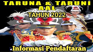 PENDAFTARAN TARUNATARUNI AAL TAHUN 2022 [upl. by Agripina556]