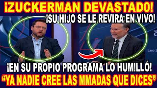 ¡ZUCKERMAN AL BORDE DEL C0LAPS0 ¡SU HIJO SE LE VOLTEA EN DEBATE Y LO MANDA A CHASM EN TV NACIONAL [upl. by Oznecniv]