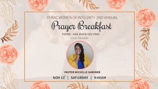 THRAC WOI 2nd Annual Prayer Breakfast 2023  quotAnd When We Prayquot Pastor Michelle Gardner [upl. by Lashonde]