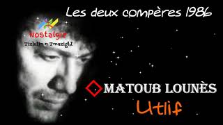 6  Matoub Lounès  Utlif  album Les deux compères 1986 [upl. by Yasmin184]