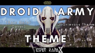 STAR WARS  Droid Army  Grievous Themes Epic Metal Cover [upl. by Danyelle]