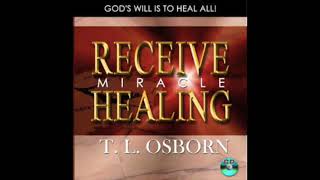 TL Osborn Receive Miracle Healing audio book [upl. by Kopaz19]