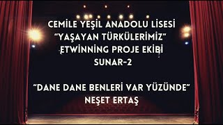 Yaşayan Türkülerimiz eTwinning Proje Ekibi Sunar2 quotDane Dane Benleri var Yüzündequot Neşet Ertaş [upl. by Tristan24]