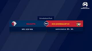 NPL WA U20 Rd 10 Balcatta FC vs ECU Joondalup SC [upl. by Kasevich]