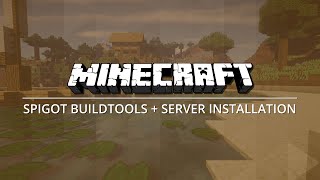 Minecraft Plugin Tutorial  Spigot BuildTools  Server Installation [upl. by Leugar]