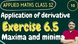 Ex 65  Maxima and Minima  Application of Derivative  class 12 Applied maths  Gaur Classes [upl. by Ynohtnaeoj]