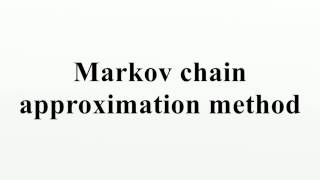 Markov chain approximation method [upl. by Langston]