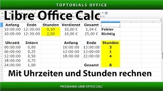 Mit Uhrzeiten und Stunden rechnen LibreOffice Calc [upl. by Aldercy]