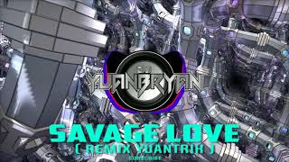 Savage Love  Remix YuanTrik   Dj YuanBryan  Discobudots 2020  TikTok Viral [upl. by Suter]