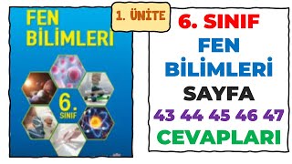 6 Sınıf Fen Bilimleri Ders Kitabı Sayfa 43 44 45 46 47 Cevapları [upl. by Corny17]