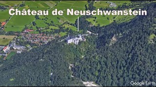 Château de Neuschwanstein  Hohenschwangau Bavière  Europe cent Allemagne  chaEUR GoogleEarth [upl. by Lunt]