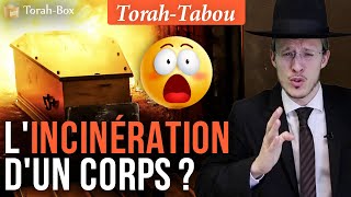 TorahTabou  Lincinération dun corps oulala [upl. by Oj]