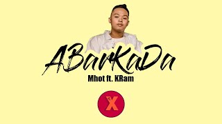 Mhot  ABarKaDa lyrics ft KRam [upl. by Aicenav]