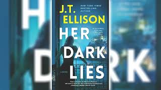 Her Dark Lies by JT Ellison 🎧📖 Mystery Thriller amp Suspense Audiobook [upl. by Sutton]