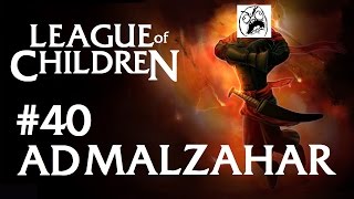 League Of Children 40  AD MALZAHAR [upl. by Aikkin]