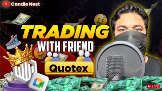 QUOTEX LIVE TRADING WITH FRIEND PART2  QUOTEX BEST STRATEGY 2024 [upl. by Imeka964]