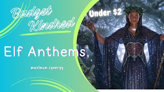 Unlocking Budget Kindred Elves Epic Anthems Under 2 [upl. by Nerin]