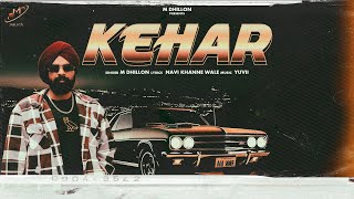 Kehar  M Dhillon  Official Audio  Latest Punjabi Songs 2024  New Punjabi Songs 2024 [upl. by Ainaled]