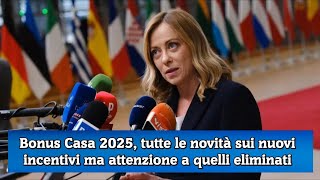 Bonus Casa 2025 tutte le novità sui nuovi incentivi ma attenzione a quelli eliminati [upl. by Rawna452]