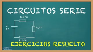 Circuito Serie  Ejercicios Resueltos  Ley de Ohm  Tecnología ESO [upl. by Codding432]