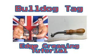 Making a Wrestling Belt  Edge Creasing a Bulldog Championship Tag Team Leather Strap [upl. by Manwell]