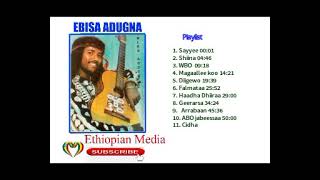 Ebbisa Adugna Oromo music non stop [upl. by Westney]