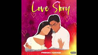 Frenzo Harami  Love Story Official Audio [upl. by Bergquist994]