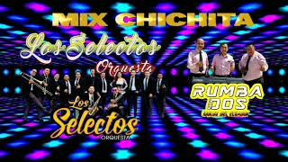 Los selectos Mix Chichita [upl. by Salzhauer]