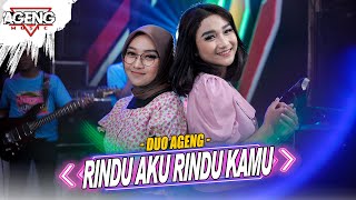 RINDU AKU RINDU KAMU  Duo Ageng ft Ageng Music Official Live Music [upl. by Shiroma]