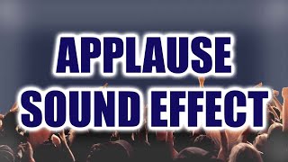 Applause Sound Effect  Crowd Applause  Clapping Sound Effect [upl. by Ainniz549]