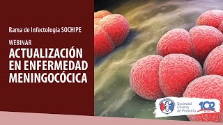 WEBINAR quotACTUALIZACIÓN EN ENFERMEDAD MENINGOCÓCICAquot [upl. by Agretha]