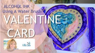 Water Brush Pen and Alcohol Ink Art Painting Techniques  Valentine Card [upl. by Ruth]