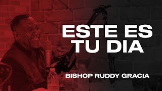 Este Es Tu Día Con Bishop Ruddy Gracia [upl. by Southard]