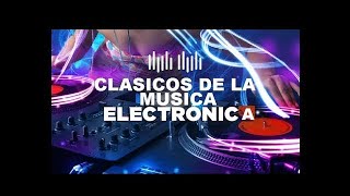 Electronica de Antes Clasicos de Siempre Exitos para Bailar mix [upl. by Etnoval]