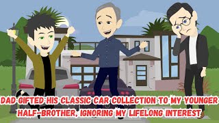 Dad Gifted His Classic Car Collection to My Younger HalfBrother Ignoring My Lifelong Interest [upl. by Maura838]